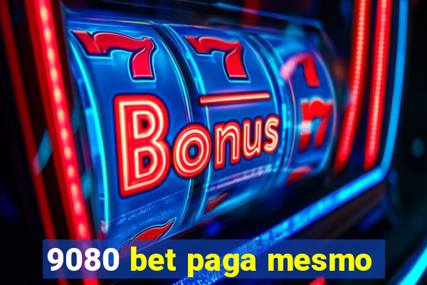 9080 bet paga mesmo